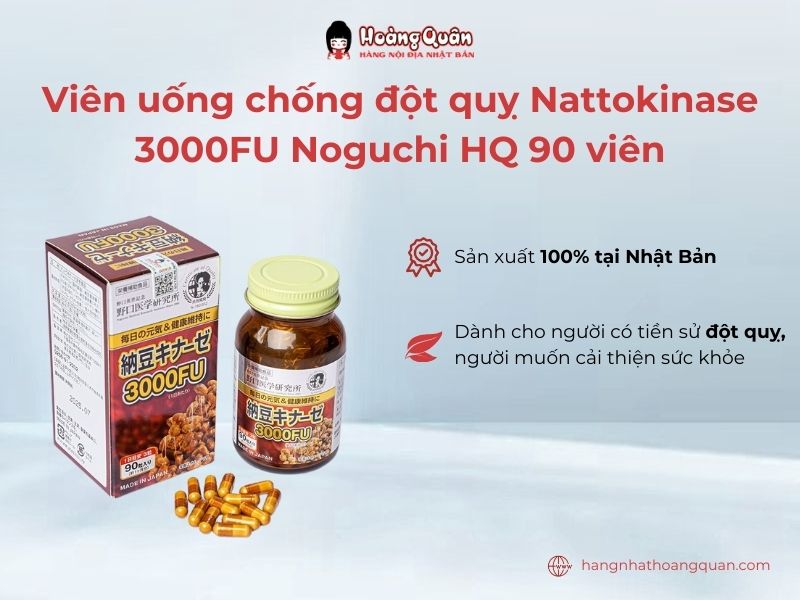 Viên uống chống đột quỵ Nattokinase 3000FU Noguchi HQ 90 viên