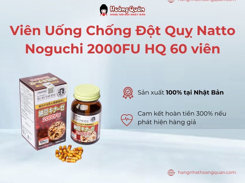 Viên Uống Chống Đột Quỵ Natto Noguchi 2000FU HQ 60 viên