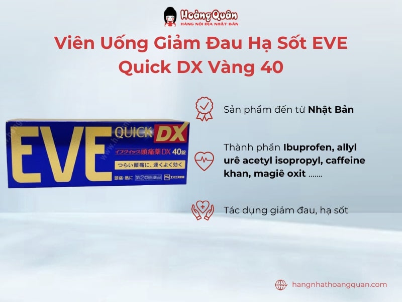 Viên uống giảm đau hạ sốt EVE Quick DX Vàng 40 viên được ưa chuộng vì hiệu quả và an toàn