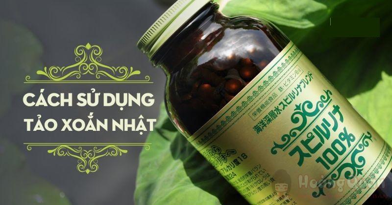 cách dùng tảo xoắn nhật